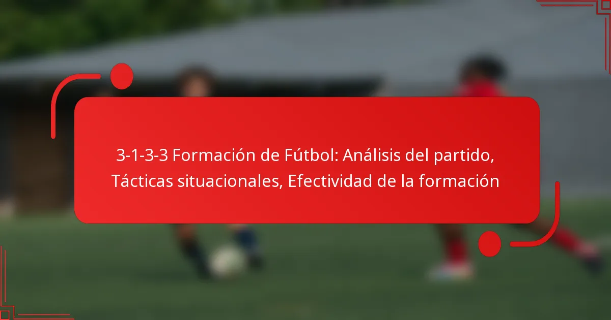 3-1-3-3 Formación de Fútbol: Análisis del partido, Tácticas situacionales, Efectividad de la formación